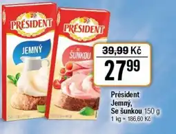 TEMPO Président Jemný, Se šunkou nabídka