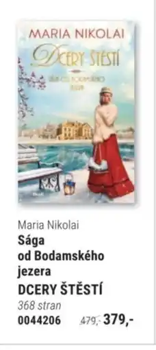 Knižní klub Maria Nikolai Sága od Bodamského jezera DCERY ŠTĚSTÍ nabídka