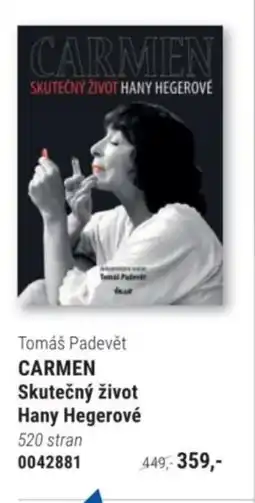 Knižní klub Tomáš Padevět CARMEN Skutečný život Hany Hegerové nabídka