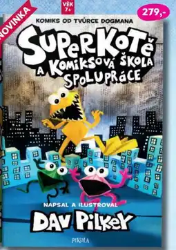 Knižní klub Dav Pilkey SUPERKOTĚ A KOMIKSOVÁ ŠKOLA Spolupráce nabídka