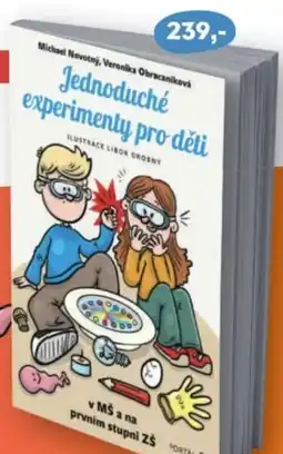 Knižní klub M. Novotný, V. Obracaníková JEDNODUCHÉ EXPERIMENTY PRO DĚTI v MŠ a na prvním stupni ZŠ nabídka
