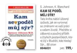 Knižní klub S. Johnson, K. Blanchard KAM SE PODĚL MŮJ SÝR? nabídka