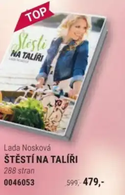 Knižní klub Lada Nosková ŠTĚSTÍ NA TALÍŘI nabídka