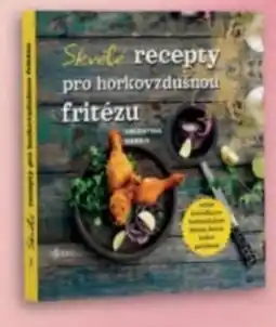 Knižní klub Valentina Harris Skvělé recepty pro horkovzdušnou fritézu nabídka