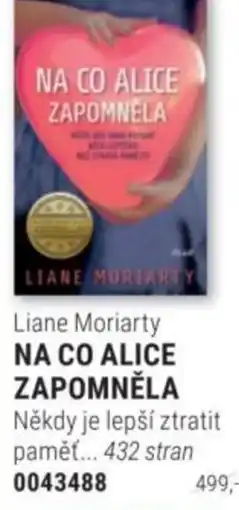 Knižní klub Liane Moriarty NA CO ALICE ZAPOMNĚLA nabídka