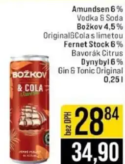 Jip Amundsen 6% Vodka & Soda: Božkov 4,5%Original&Cola s limetou: Fernet Stock 6% Bavorák Citrus Dyny byl 6% nabídka