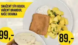 Jip Smažený sýr gouda, vařený brambor, naše tatarka nabídka