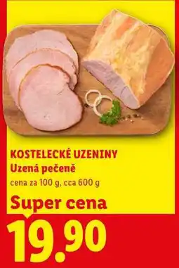Lidl KOSTELECKÉ UZENINY Uzená pečeně, cena za nabídka