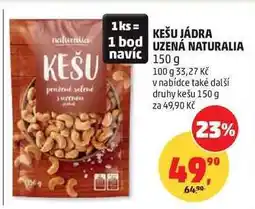 Penny Market KEŠU JÁDRA UZENÁ NATURALIA nabídka