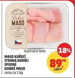 Penny Market MASO KUŘECÍ STEHNA HORNÍ/SPODNÍ DOBRÉ MASO nabídka