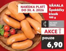 Kaufland VÁHALA Špekáčky klasik nabídka