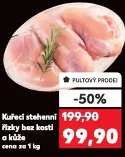 Kaufland Kuřecí stehenní řízky bez kosti a kůže nabídka