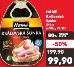 Kaufland HAMÉ Královská šunka nabídka