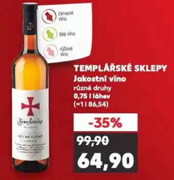Kaufland TEMPLÁŘSKÉ SKLEPY Jakostni vino nabídka