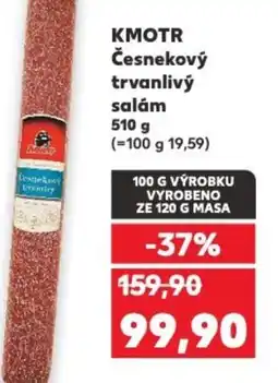 Kaufland KMOTR Česnekový trvanlivý salám nabídka