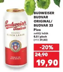 Kaufland BUDWEISER BUDVAR ORIGINAL/ BUDVAR 33 Pivo světlý ležák nabídka