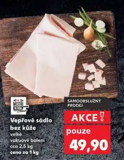 Kaufland Vepřové sádlo bez kůže nabídka