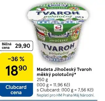 Tesco Madeta Jihočeský Tvaroh měkký polotučný nabídka
