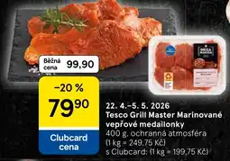 Tesco Tesco Grill Master Marinované vepřové medailonky nabídka