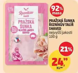 Penny Market PRAŽSKÁ ŠUNKA ŘEZNÍKŮV TALÍŘ SHAVED nejvyšší jakosti nabídka