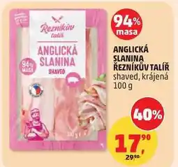 Penny Market ANGLICKÁ SLANINA ŘEZNÍKŮV TALÍŘ shaved, krájená nabídka