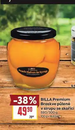 Billa BILLA Premium Broskve půlené v sirupu se skořicí 880/300 g nabídka