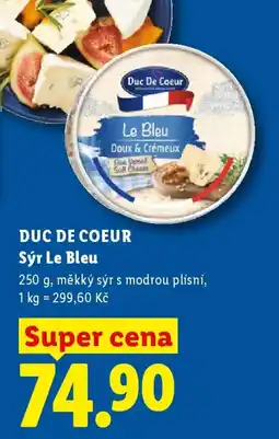 Lidl DUC DE COEUR Sýr Le Bleu nabídka