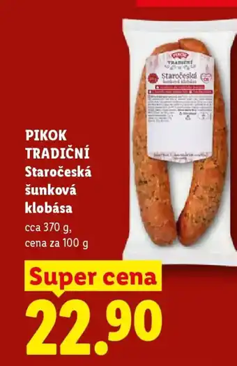 Lidl Pikok tradiční staročeská šunková klobása nabídka