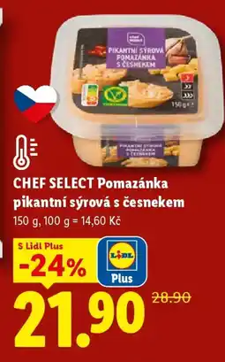 Lidl CHEF SELECT Pomazánka pikantní sýrová s česnekem nabídka