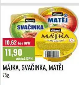 Ratio MÁJKA, SVAČINKA, MATĚJ nabídka