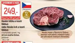 Globus Hovězí kližka s kostí Globus nebo Hovězí krk s kostí Globus nabídka