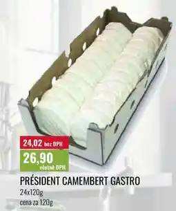 Ratio PRÉSIDENT CAMEMBERT GASTRO 24x120g cena za 120g nabídka