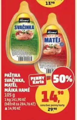 Penny Market Paštika svačinka, matěj, májka hamé nabídka
