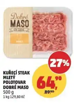 Penny Market Kuřecí steak mletý polotovar dobré maso nabídka