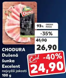 Kaufland CHODURA Dušená šunka Excelent nabídka