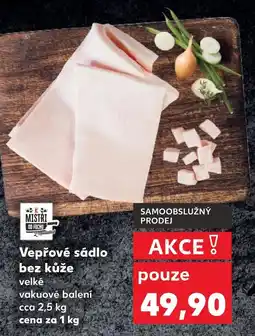 Kaufland Vepřové sádlo bez kůže nabídka