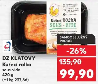 Kaufland DZ KLATOVY Kuřecí rolka sous-vide nabídka