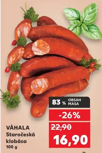 Kaufland VÁHALA Staročeská klobása nabídka