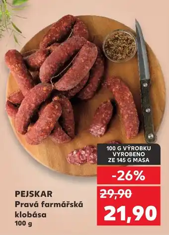 Kaufland PEJSKAR Pravá farmářská klobása nabídka