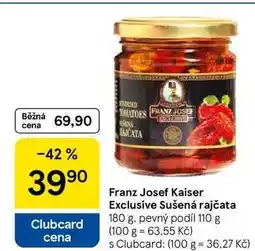 Tesco Franz Josef Kaiser Exclusive Sušená rajčata, 180 g. pevný podíl 110 g nabídka