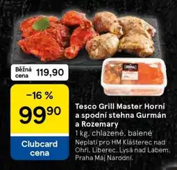 Tesco Tesco Grill Master Horní a spodní stehna Gurmán a Rozemary nabídka