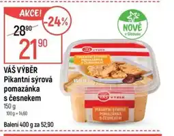 Globus VÁŠ VÝBĚR Pikantní sýrová pomazánka s česnekem nabídka