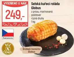 Globus Selská kuřecí roláda Globus nabídka