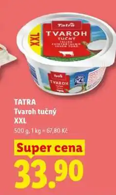 Lidl Tatra tvaroh tučný XXL nabídka