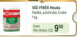 Globus VÁŠ VÝBĚR Mouka nabídka