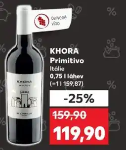 Kaufland KHORA Primitivo nabídka