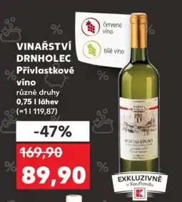 Kaufland VINAŘSTVÍ DRNHOLEC Přívlastkové víno nabídka