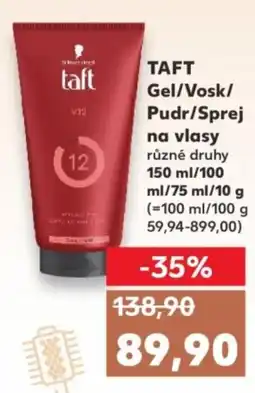 Kaufland TAFT Gel/Vosk/ Pudr/Sprej na vlasy nabídka