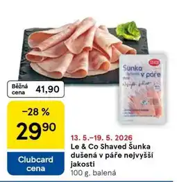 Tesco Le & Co Shaved Šunka dušená v páře nejvyšší jakosti nabídka