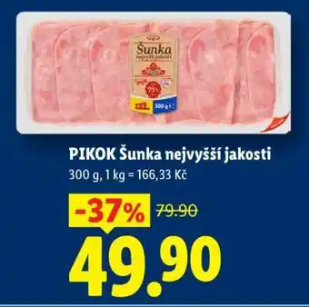 Lidl PIKOK ŠUNKA NEJVYŠŠÍ JAKOSTI nabídka